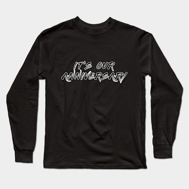 it's our anniversary Long Sleeve T-Shirt by Moulezitouna